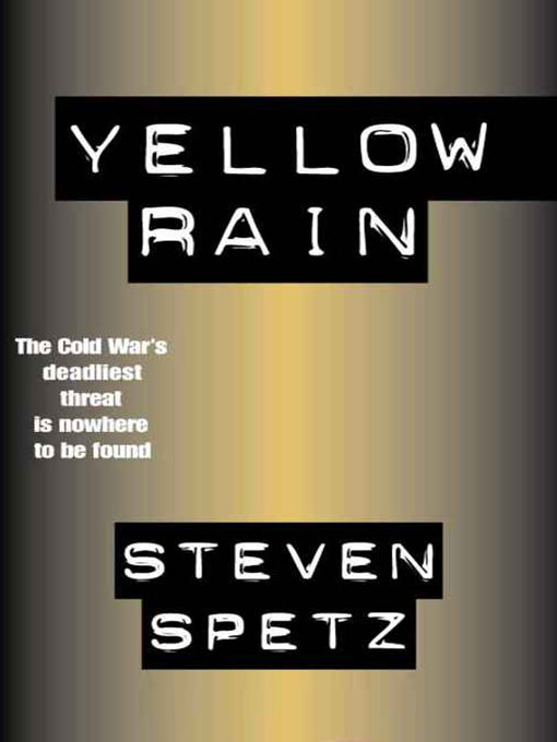 Title details for Yellow Rain by Steven Spetz - Available